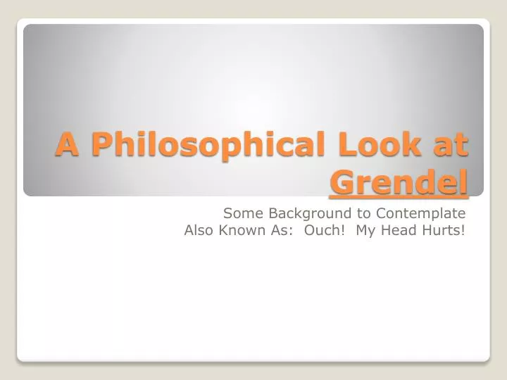 a philosophical look at grendel