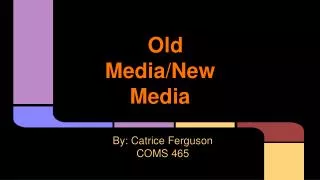 Old Media/New Media