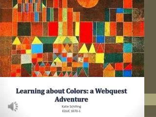 Learning about Colors: a Webquest Adventure