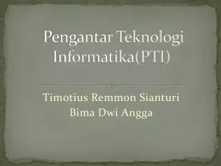 Pengantar Teknologi Informatika(PTI)