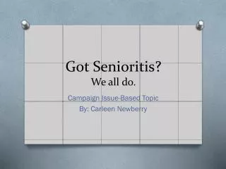 Got Senioritis? We all do.