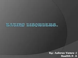 Eating Disorders .