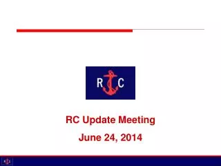 RC Update Meeting June 24, 2014