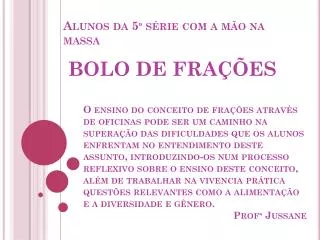 alunos da 5 s rie com a m o na massa