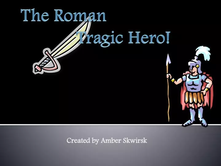 the roman tragic hero