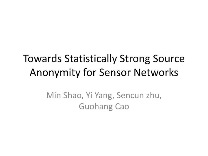 towards statistically strong source anonymity for sensor networks