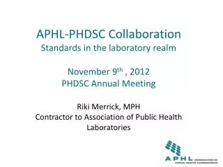 Riki Merrick, MPH Contractor to Association of Public Health Laboratories