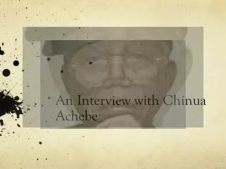An Interview with Chinua Achebe