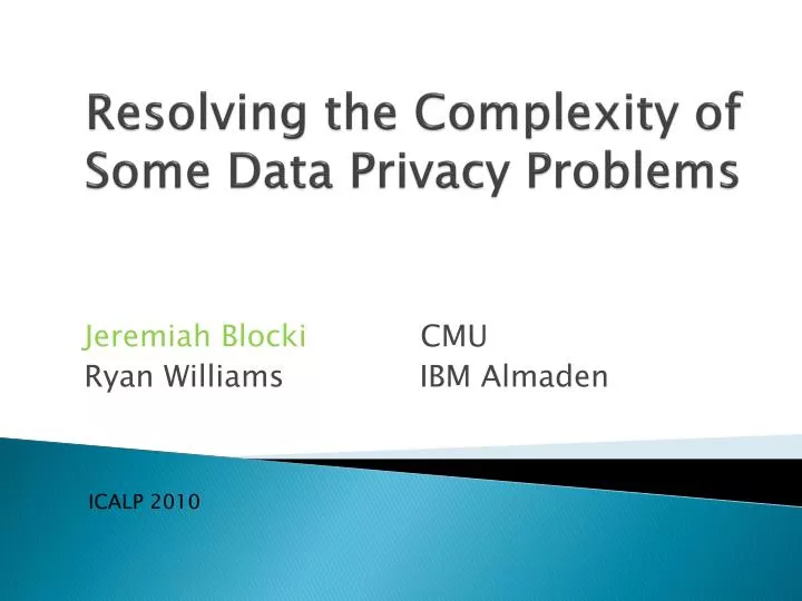 resolving the complexity of some data privacy problems