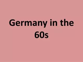 Germany in the 60s