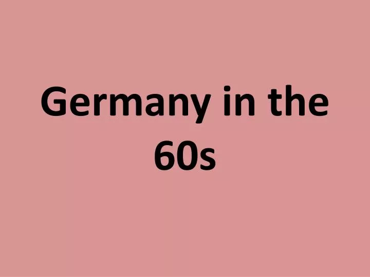 germany in the 60s