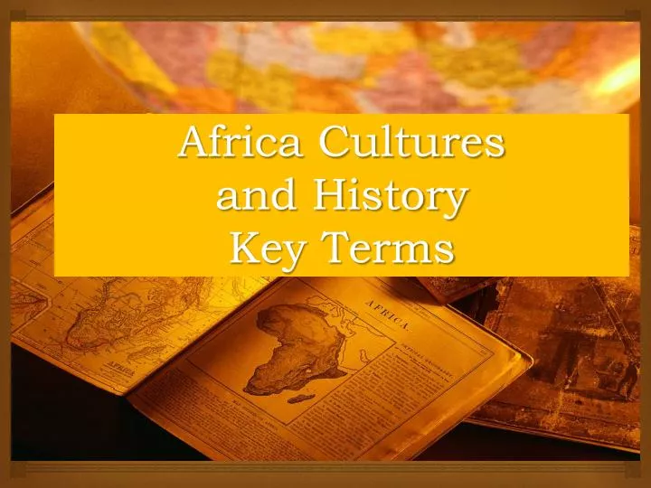 africa cultures and history key terms