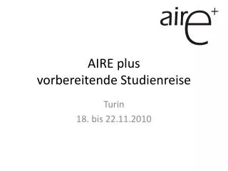 aire plus vorbereitende studienreise