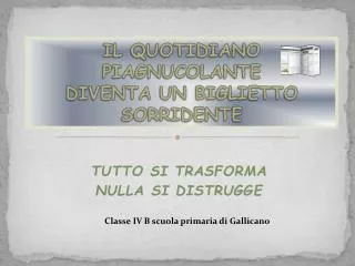 tutto si trasforma nulla si distrugge