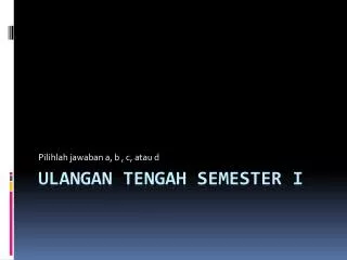 pilihlah jawaban a b c atau d
