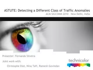 ASTUTE: Detecting a Different Class of Traffic Anomalies