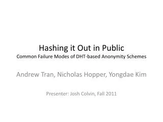 Hashing it Out in Public Common Failure Modes of DHT-based Anonymity Schemes