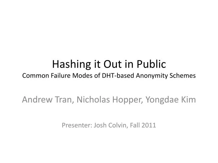 hashing it out in public common failure modes of dht based anonymity schemes