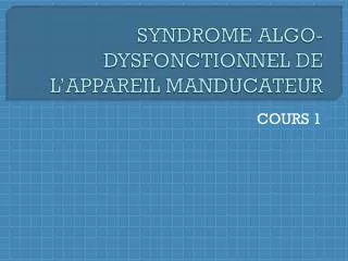 syndrome algo dysfonctionnel de l appareil manducateur