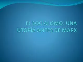 el socialismo una utop a antes de marx