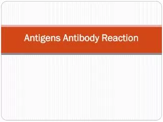 Antigens Antibody Reaction