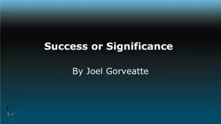 Success or Significance