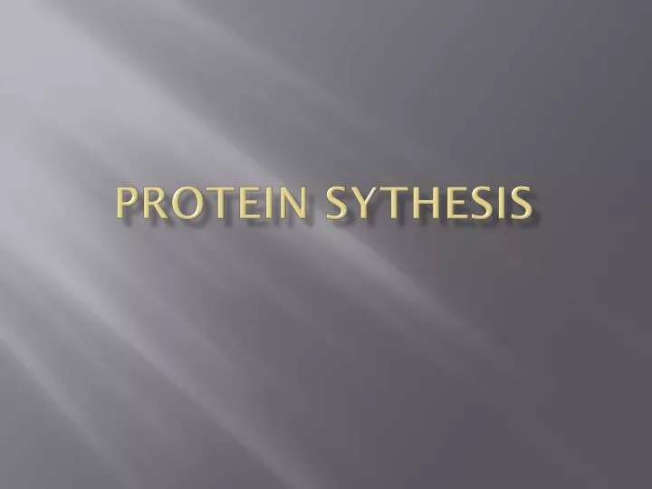 protein sythesis