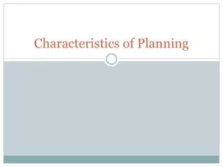 Characteristics of Planning