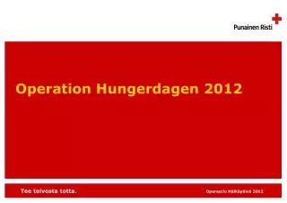 Operation Hungerdagen 2012