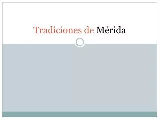 Tradiciones de Mérida