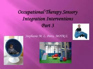 Occupational Therapy Sensory Integration Interventions Part 3