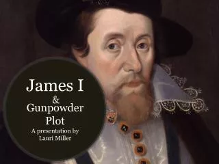 Gunpowder P lot A presentation by Lauri Miller