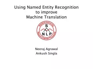 Using Named Entity Recognition to improve Machine Translation