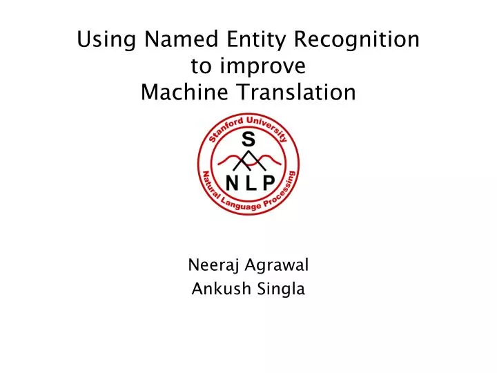 using named entity recognition to improve machine translation