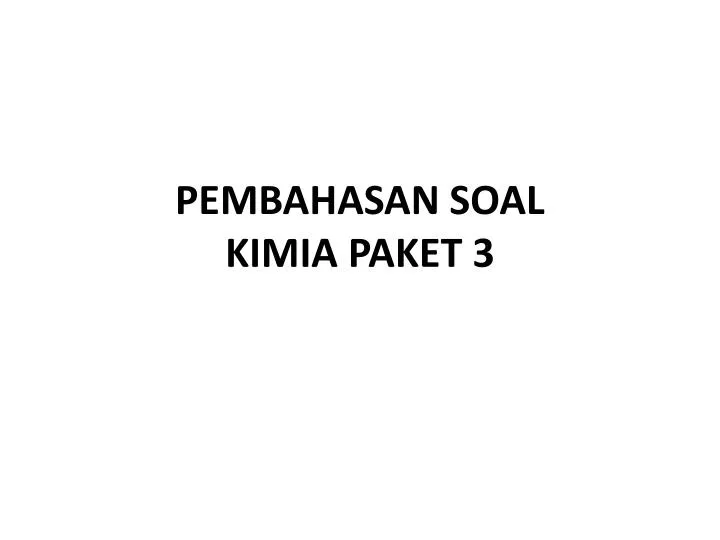 pembahasan soal kimia paket 3