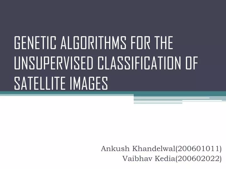 genetic algorithms for the unsupervised classification of satellite images