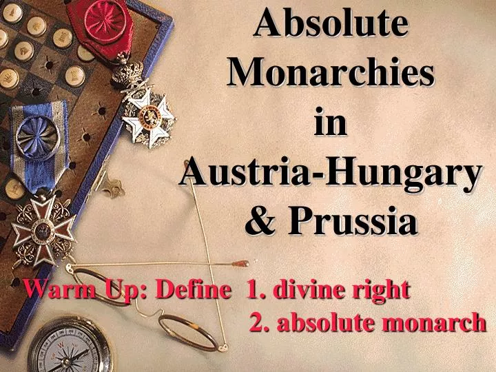 absolute monarchies in austria hungary prussia