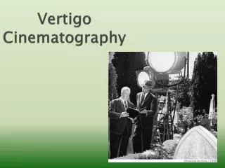 Vertigo Cinematography