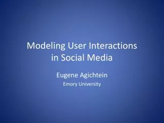 Modeling User Interactions in Social Media