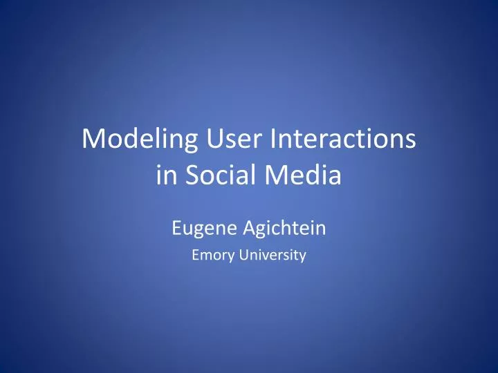 modeling user interactions in social media