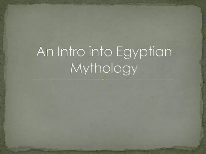 an intro into egyptian mythology