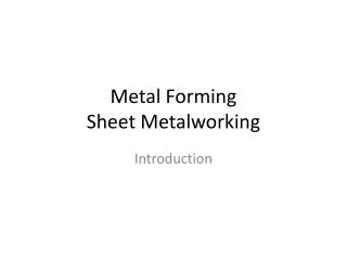 Metal Forming Sheet Metalworking