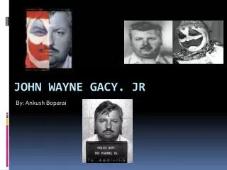 JOHN WAYNE GACY. JR