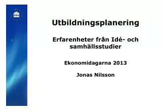 utbildningsplanering erfarenheter fr n id och samh llsstudier ekonomidagarna 2013 jonas nilsson