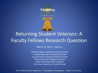 Returning Student Veterans: A Faculty Fellows Research Question