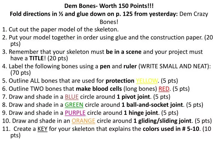 dem bones worth 150 points fold directions in and glue down on p 125 from yesterday dem crazy bones