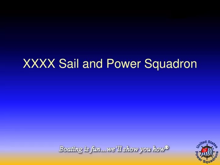 xxxx sail and power squadron