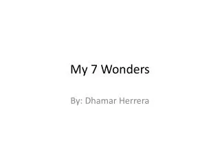 My 7 Wonders