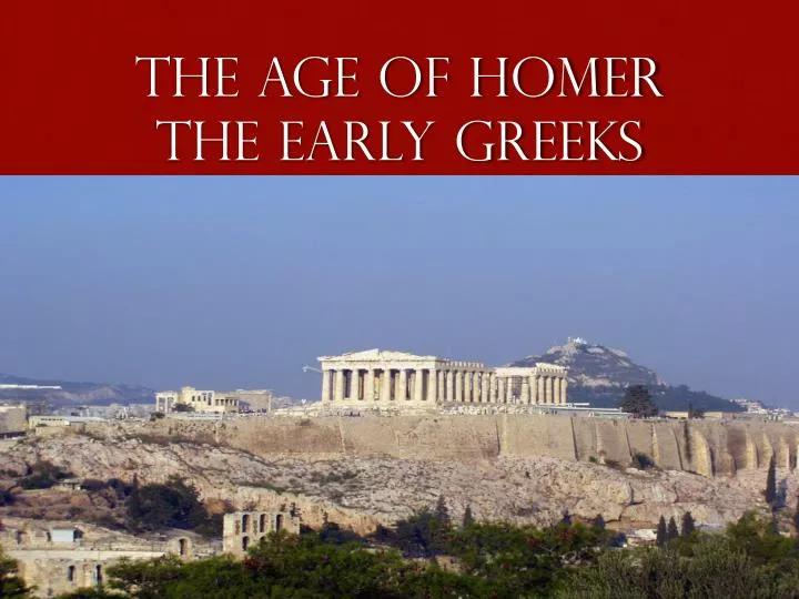 the age of homer the early greeks