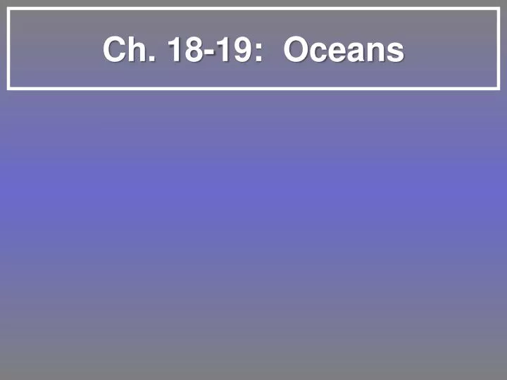 c h 18 19 oceans